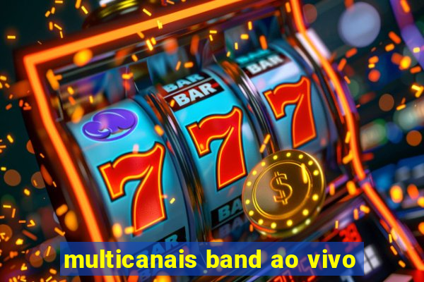 multicanais band ao vivo